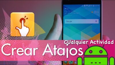 Cómo crear atajos a una actividad especifica en ANDROID